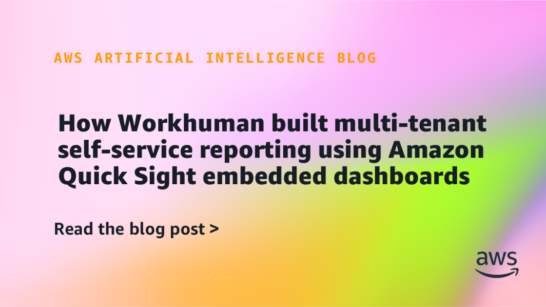 Workhuman analysts deploying QuickSight dashboards in multi-tenant environment