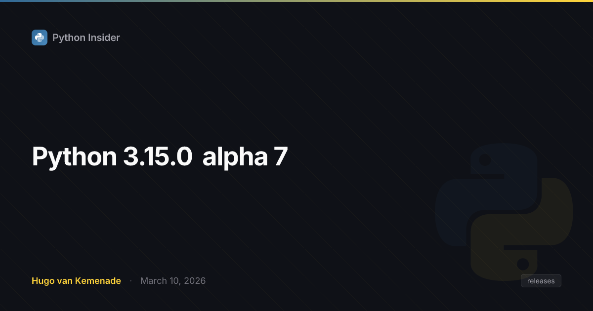 Python 3.15 alpha 7 release banner with speed flames and code snippets